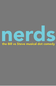 Nerds, A Musical Dot-Comedy